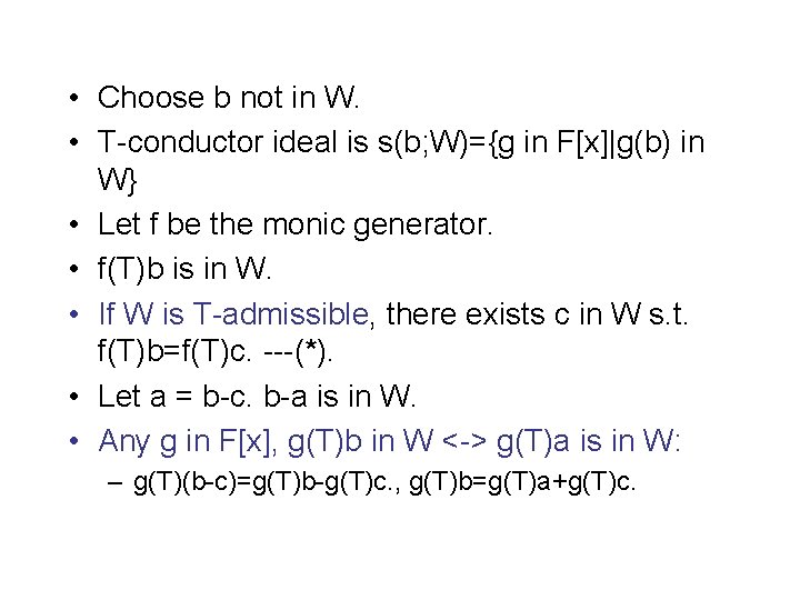  • Choose b not in W. • T-conductor ideal is s(b; W)={g in