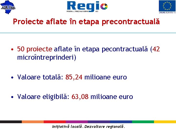 Proiecte aflate în etapa precontractuală • 50 proiecte aflate în etapa pecontractuală (42 microîntreprinderi)