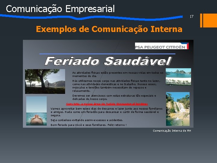 Comunicação Empresarial 17 Exemplos de Comunicação Interna As atividades físicas estão presentes em nossas