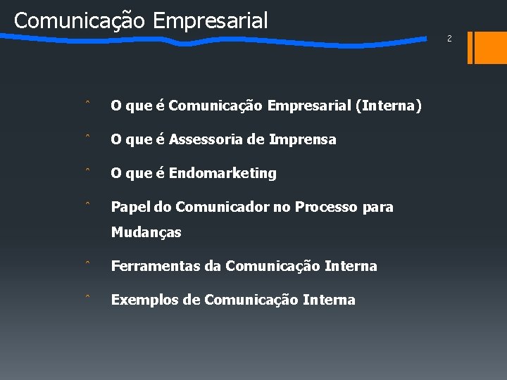 Comunicação Empresarial ˆ O que é Comunicação Empresarial (Interna) ˆ O que é Assessoria