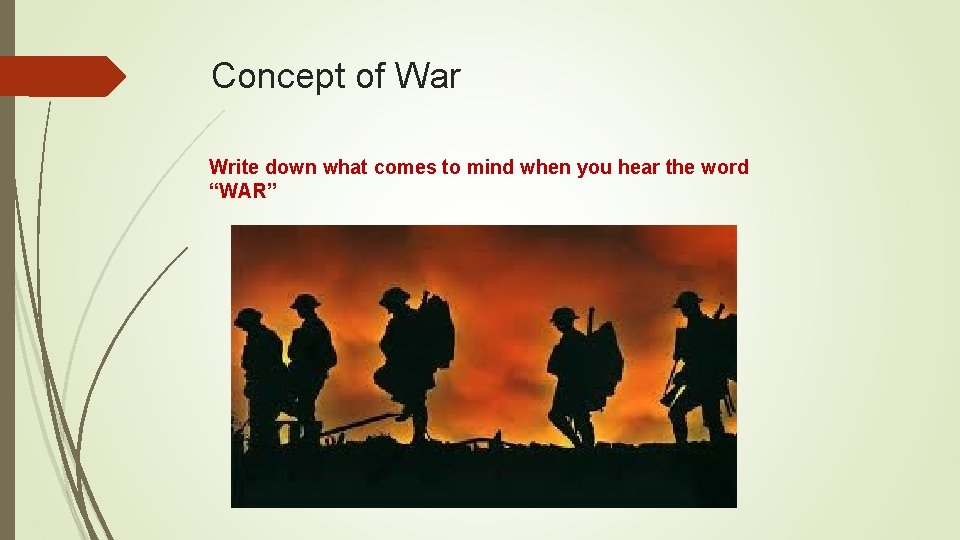 Concept of War Write down what comes to mind when you hear the word