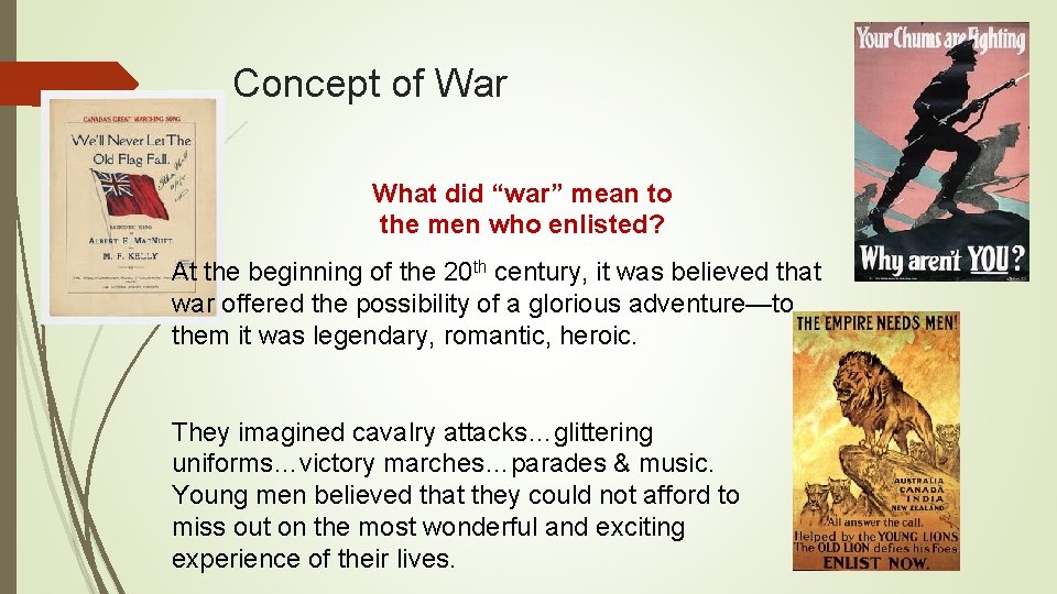 Concept of War What did “war” mean to the men who enlisted? At the