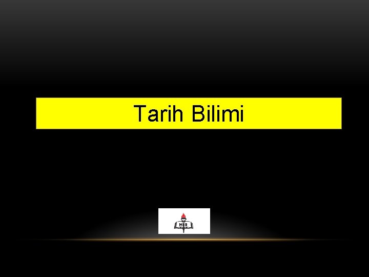 Tarih Bilimi 