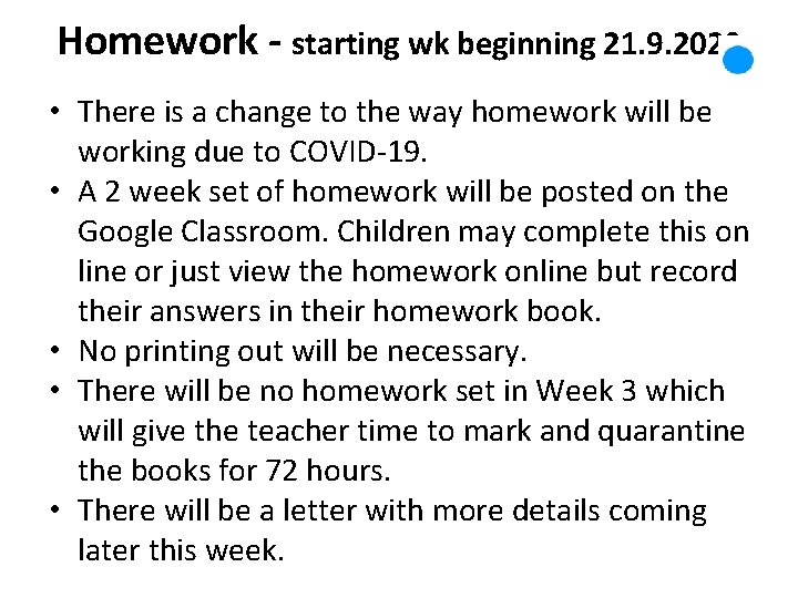 Homework - starting wk beginning 21. 9. 2020 • There is a change to Homework - starting wk beginning 21. 9. 2020 • There is a change to