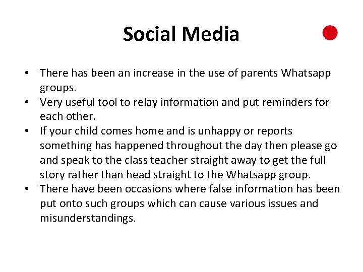 Social Media • There has been an increase in the use of parents Whatsapp Social Media • There has been an increase in the use of parents Whatsapp