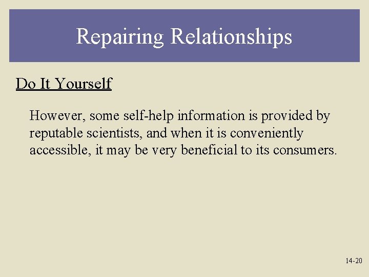 Repairing Relationships Do It Yourself However, some self-help information is provided by reputable scientists,