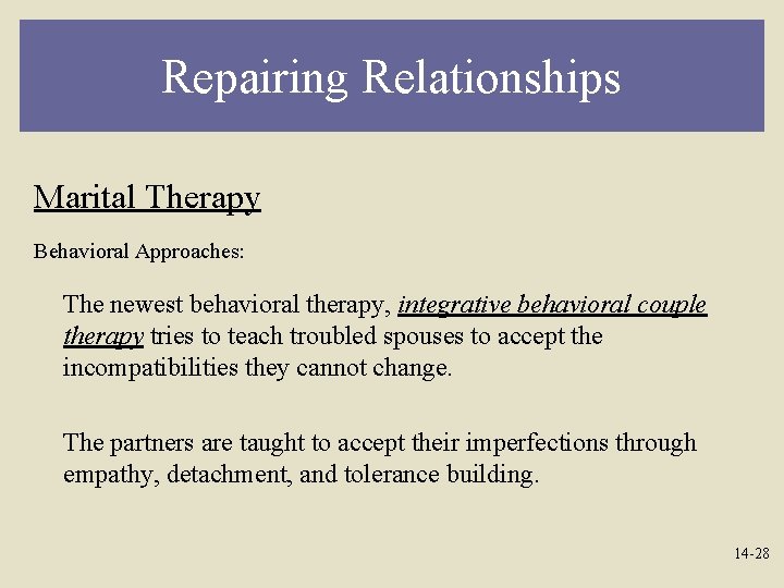 Repairing Relationships Marital Therapy Behavioral Approaches: The newest behavioral therapy, integrative behavioral couple therapy