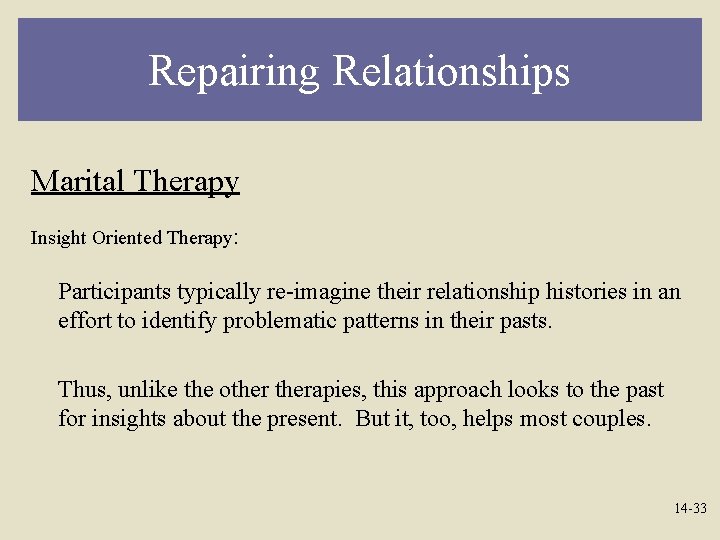 Repairing Relationships Marital Therapy Insight Oriented Therapy: Participants typically re-imagine their relationship histories in