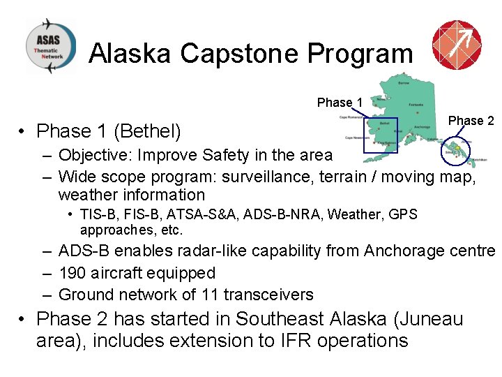 Alaska Capstone Program Phase 1 • Phase 1 (Bethel) Phase 2 – Objective: Improve