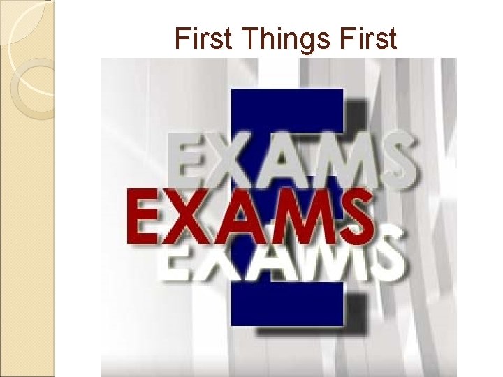 First Things First 