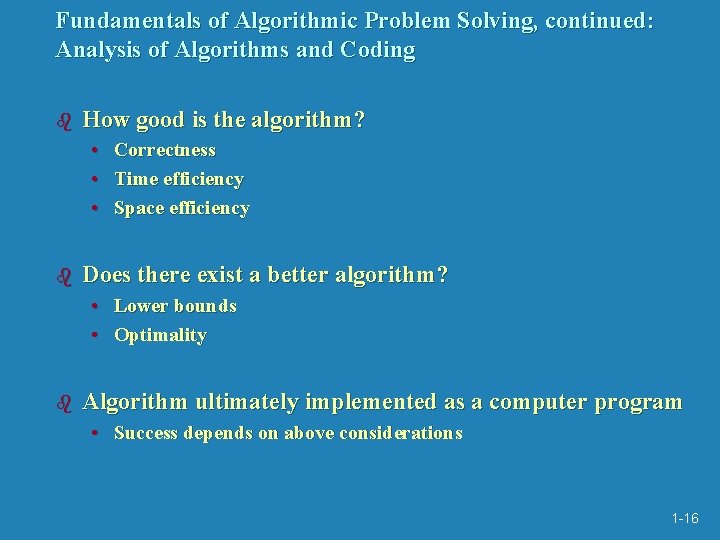 Fundamentals of Algorithmic Problem Solving, continued: Analysis of Algorithms and Coding b How good Fundamentals of Algorithmic Problem Solving, continued: Analysis of Algorithms and Coding b How good