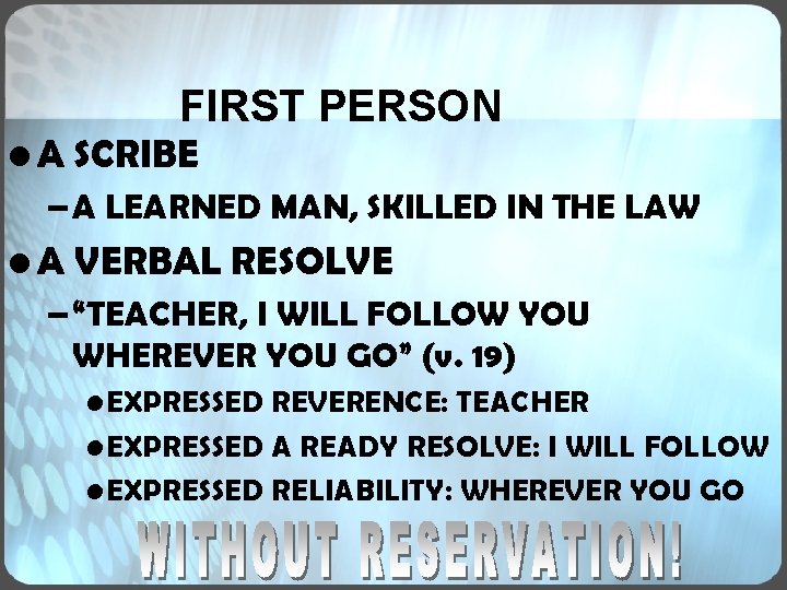 FIRST PERSON • A SCRIBE – A LEARNED MAN, SKILLED IN THE LAW • FIRST PERSON • A SCRIBE – A LEARNED MAN, SKILLED IN THE LAW •