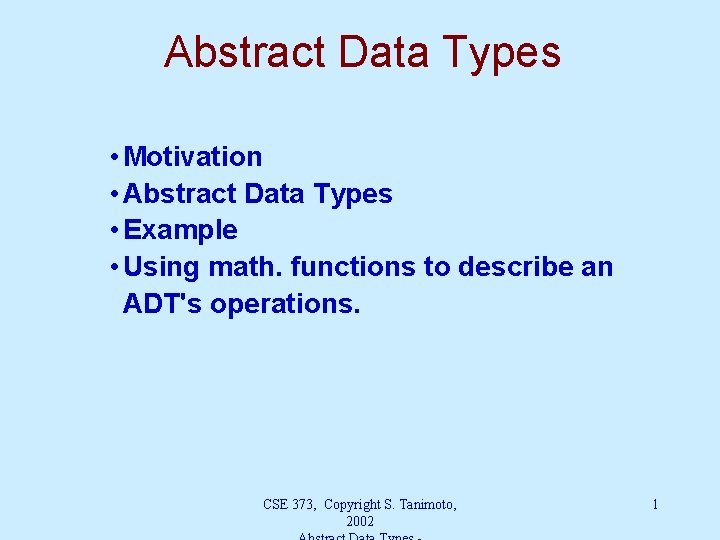 Abstract Data Types • Motivation • Abstract Data Types • Example • Using math.