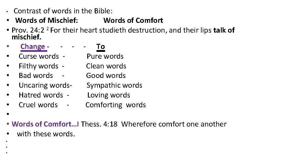  • • • Contrast of words in the Bible: Words of Mischief: Words