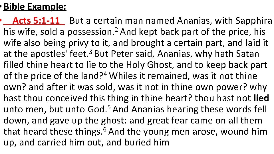 • Bible Example: • Acts 5: 1 -11 But a certain man named • Bible Example: • Acts 5: 1 -11 But a certain man named