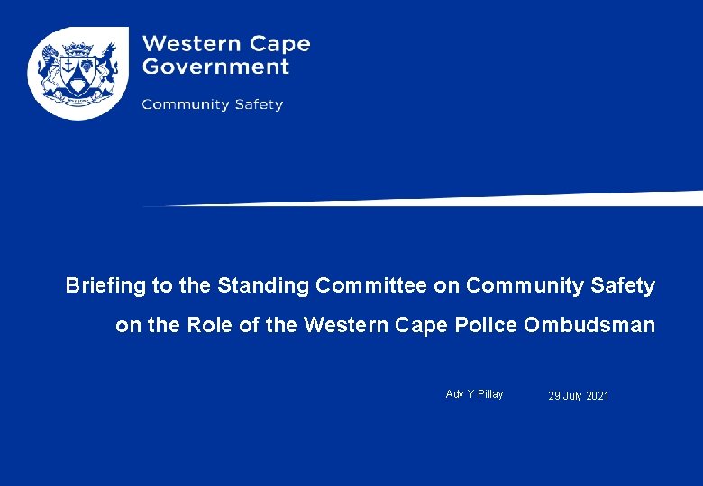 Briefing to the Standing Committee on Community Safety on the Role of the Western