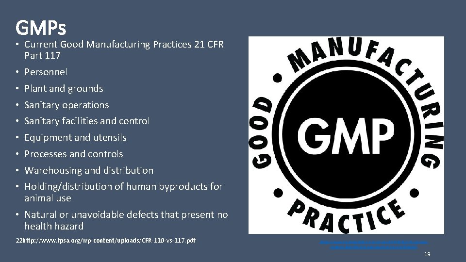 GMPs • Current Good Manufacturing Practices 21 CFR Part 117 • Personnel • Plant