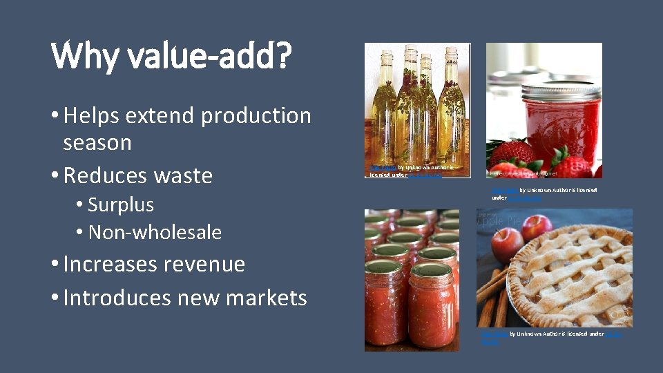 Why value-add? • Helps extend production season • Reduces waste • Surplus • Non-wholesale