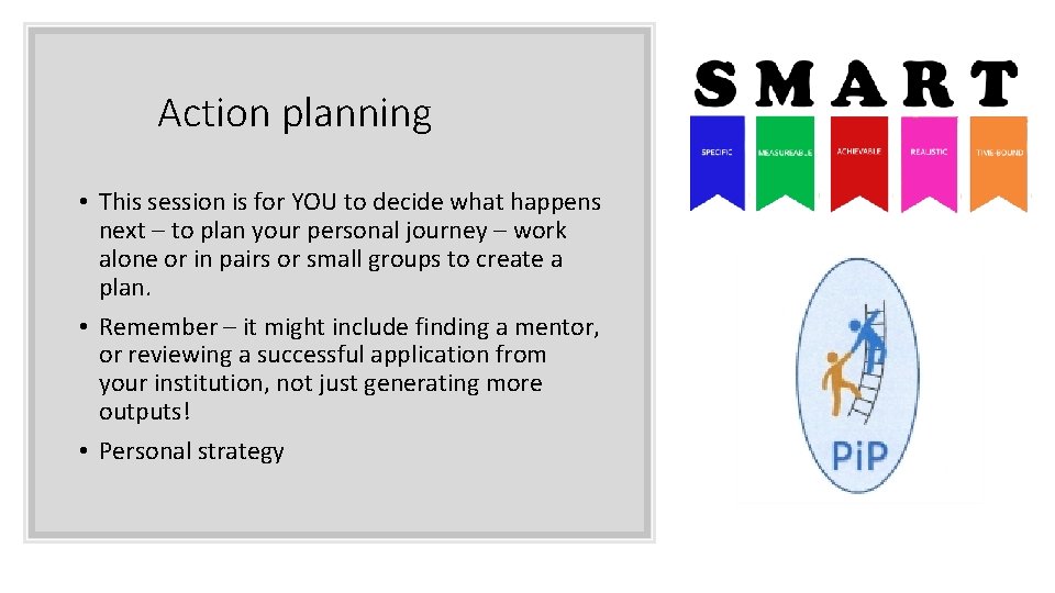 Action planning • This session is for YOU to decide what happens next –