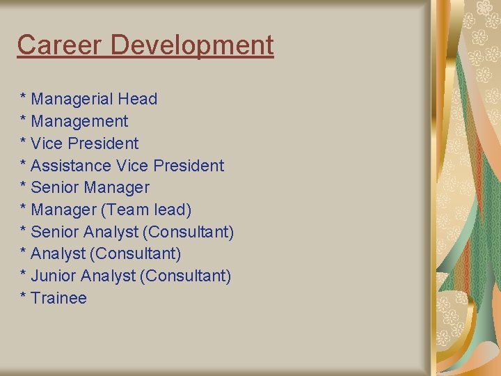 Career Development * Managerial Head * Management * Vice President * Assistance Vice President