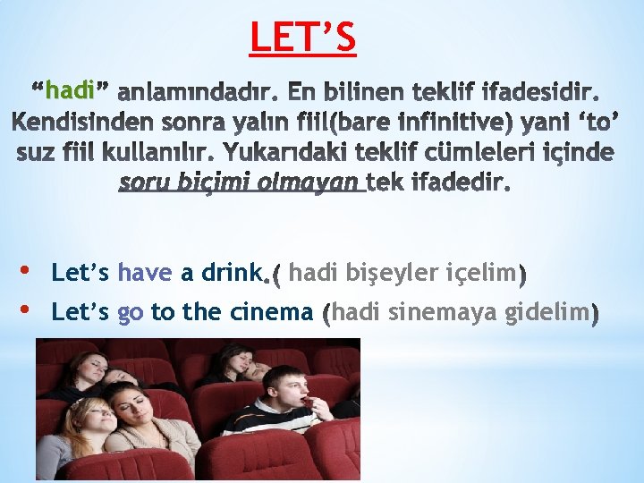 LET’S hadi • • Let’s have a drink hadi bişeyler içelim Let’s go to