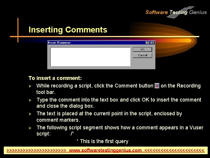 Inserting Comments To insert a comment: Ø While recording a script, click the Comment