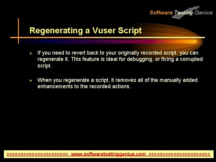 Regenerating a Vuser Script Ø If you need to revert back to your originally