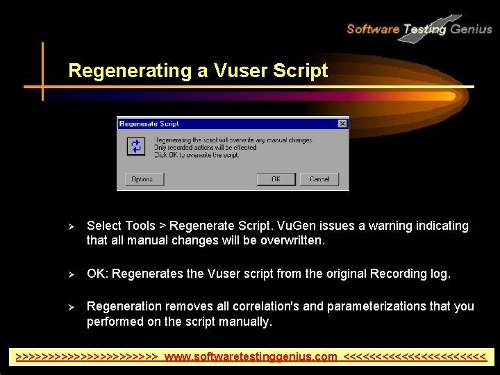 Regenerating a Vuser Script Ø Select Tools > Regenerate Script. Vu. Gen issues a