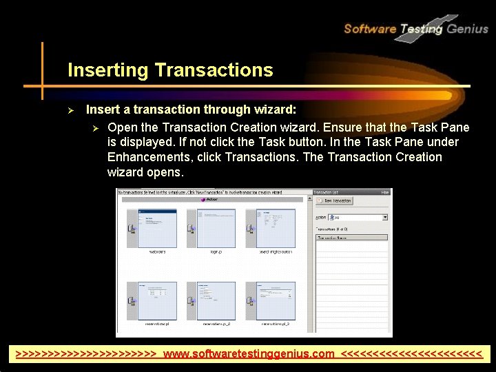 Inserting Transactions Ø Insert a transaction through wizard: Ø Open the Transaction Creation wizard.