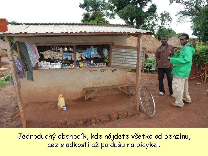 Jednoduchý obchodík, kde nájdete všetko od benzínu, cez sladkosti až po dušu na bicykel.