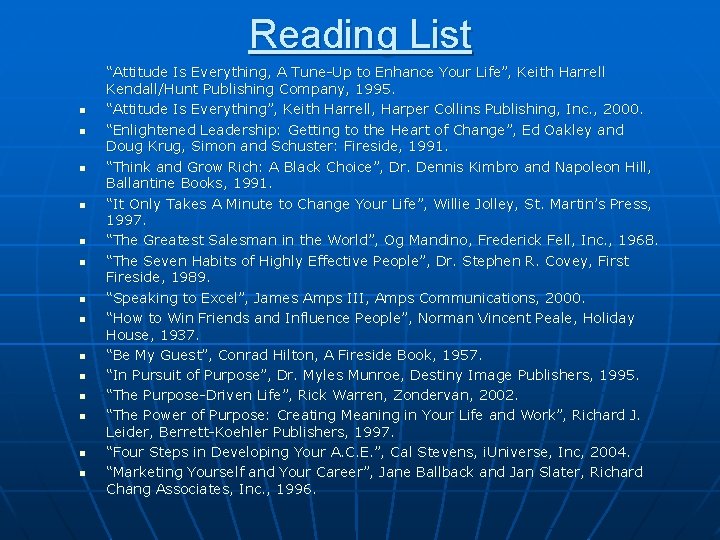 Reading List n n n n “Attitude Is Everything, A Tune-Up to Enhance Your