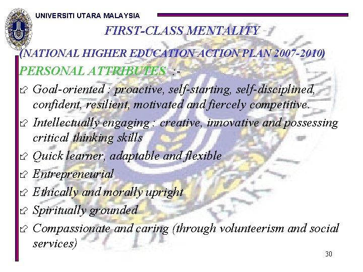 UNIVERSITI UTARA MALAYSIA FIRST-CLASS MENTALITY (NATIONAL HIGHER EDUCATION ACTION PLAN 2007 -2010) PERSONAL ATTRIBUTES