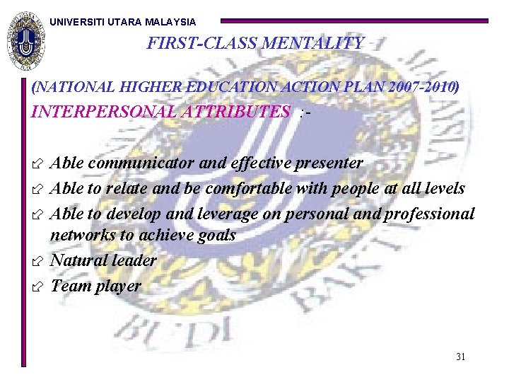 UNIVERSITI UTARA MALAYSIA FIRST-CLASS MENTALITY (NATIONAL HIGHER EDUCATION ACTION PLAN 2007 -2010) INTERPERSONAL ATTRIBUTES