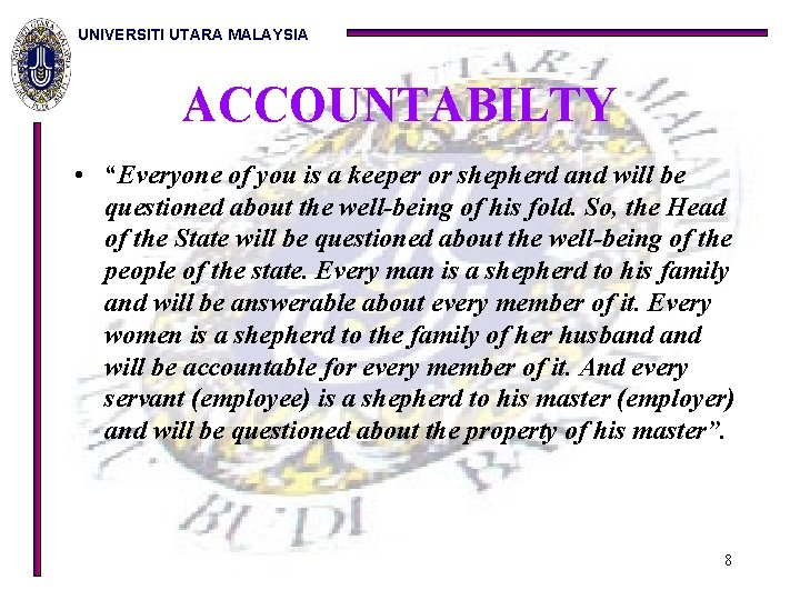 UNIVERSITI UTARA MALAYSIA ACCOUNTABILTY • “Everyone of you is a keeper or shepherd and