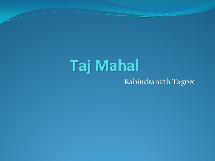 Taj Mahal Rabindranath Tagore 