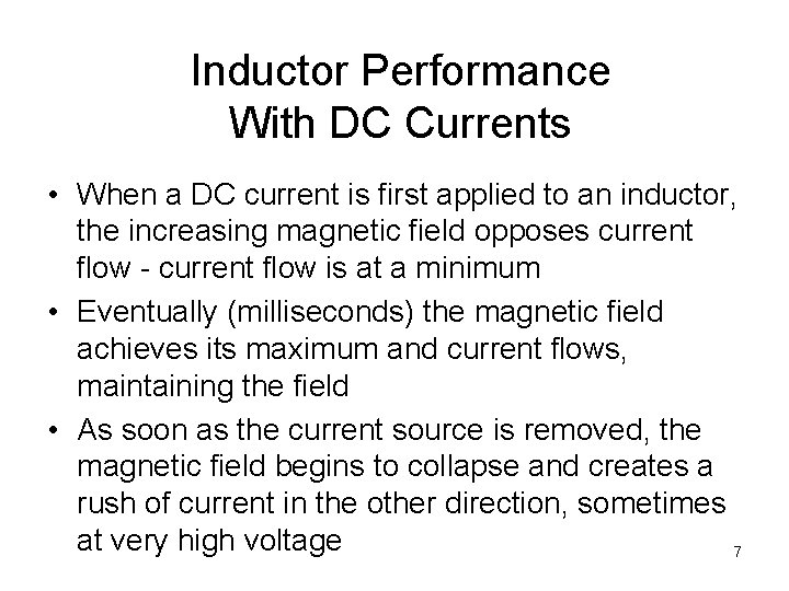 Inductor Performance With DC Currents • When a DC current is first applied to