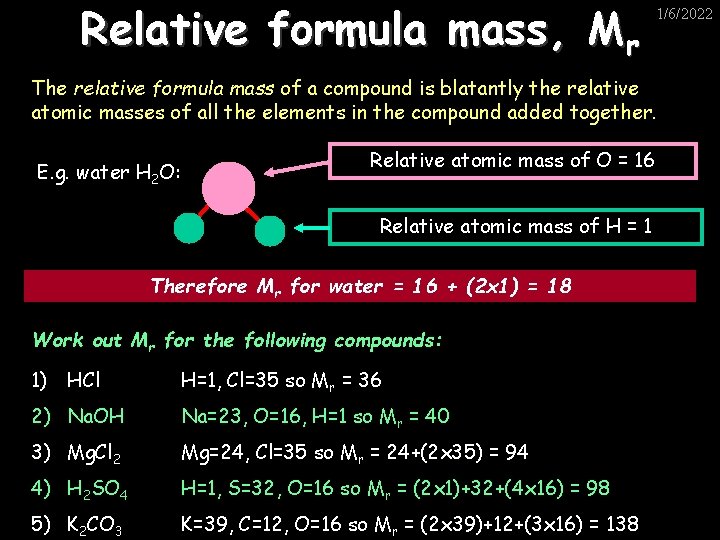 Relative formula mass, Mr 1/6/2022 The relative formula mass of a compound is blatantly