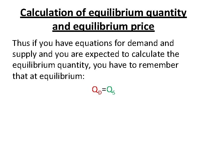 Calculation of equilibrium quantity and equilibrium price At