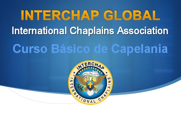 INTERCHAP GLOBAL International Chaplains Association Curso Básico de Capelania 