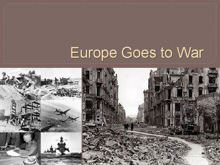 Europe Goes to War 