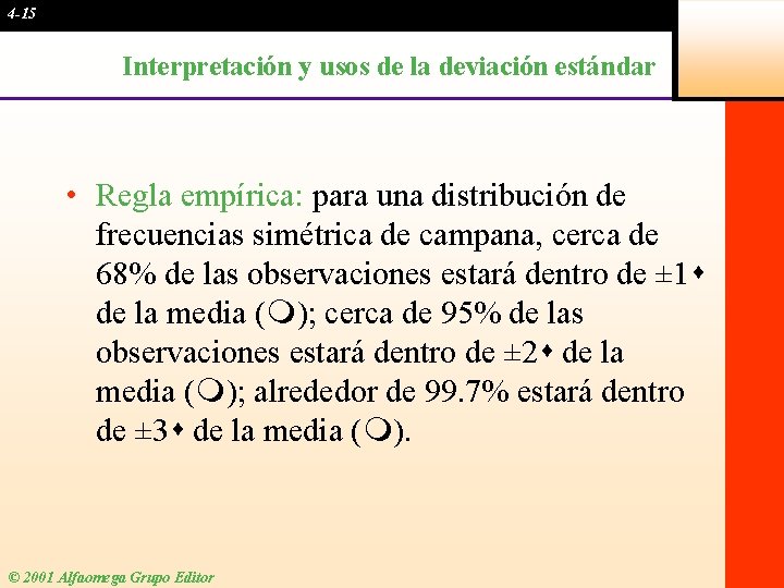 4 -15 Interpretación y usos de la deviación estándar • Regla empírica: para una