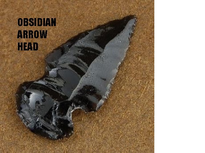 OBSIDIAN ARROW HEAD 