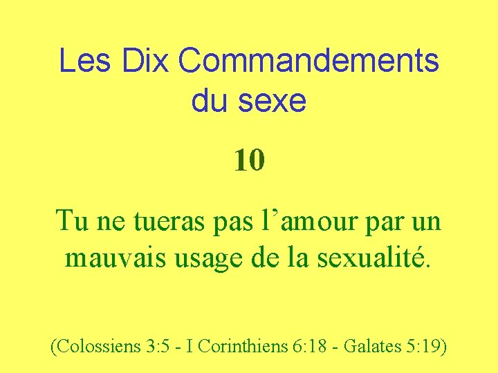 Les Dix Commandements du sexe 10 Tu ne tueras pas l’amour par un mauvais