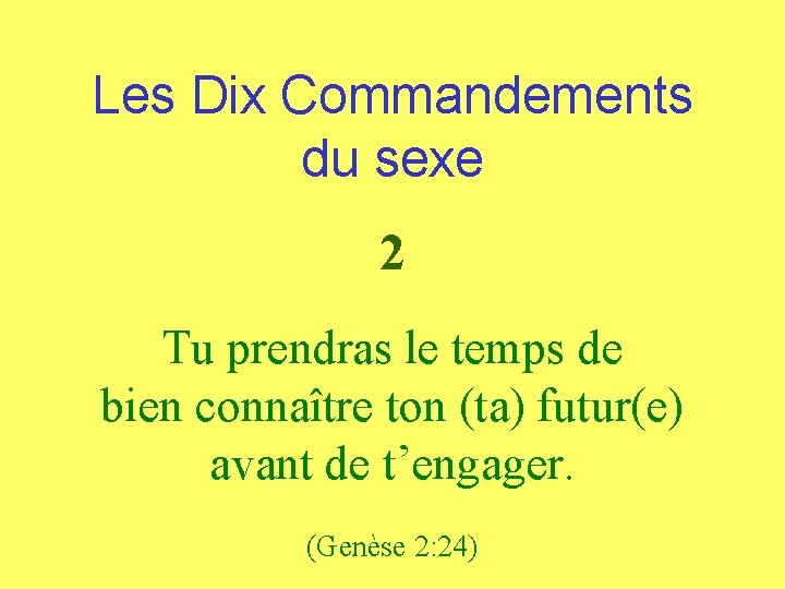 Les Dix Commandements du sexe 2 Tu prendras le temps de bien connaître ton