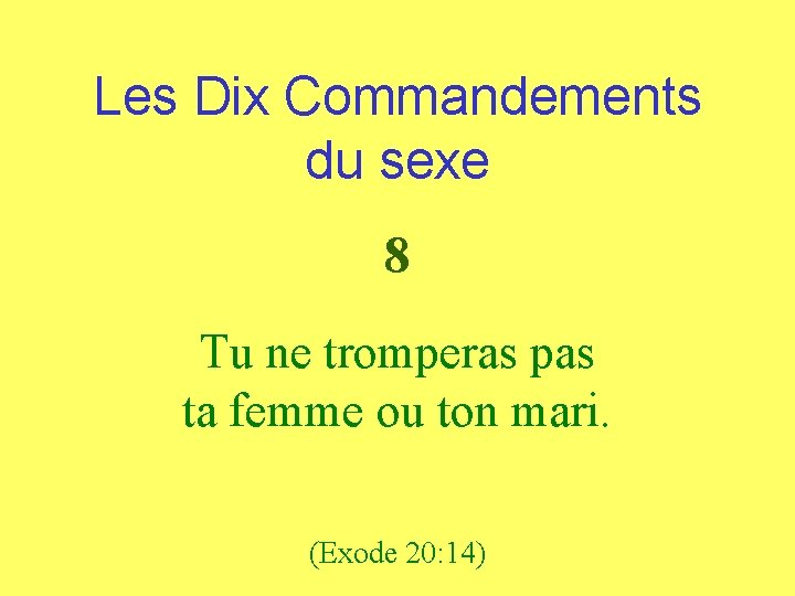 Les Dix Commandements du sexe 8 Tu ne tromperas pas ta femme ou ton