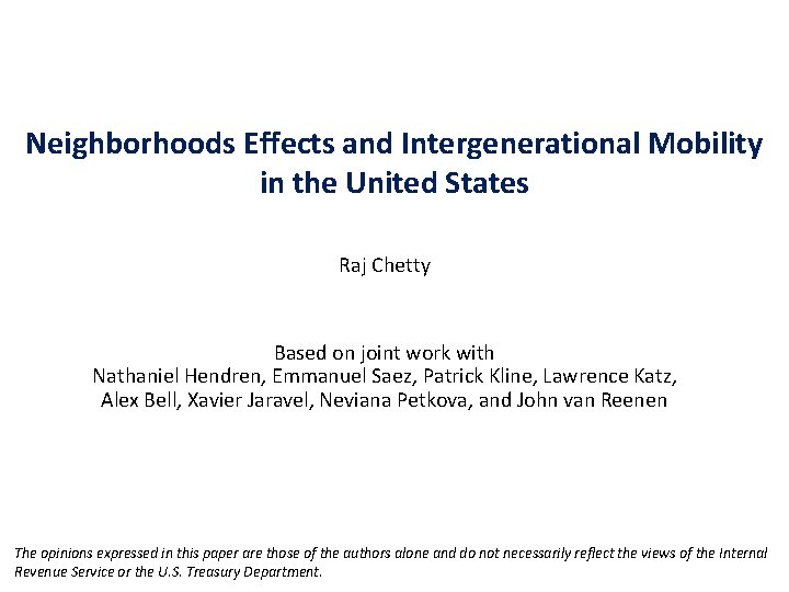 Neighborhoods Effects and Intergenerational Mobility in the United States Raj Chetty Based on joint