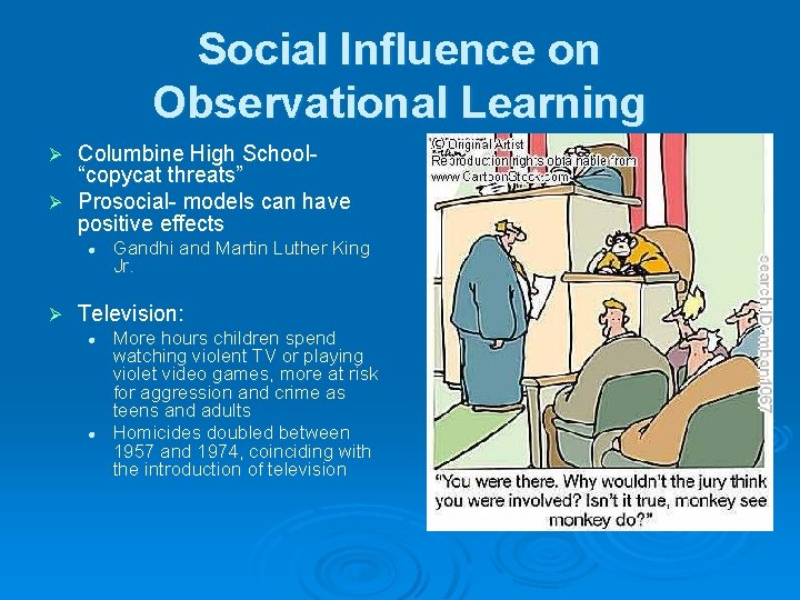 Social Influence on Observational Learning Columbine High School“copycat threats” Ø Prosocial- models can have