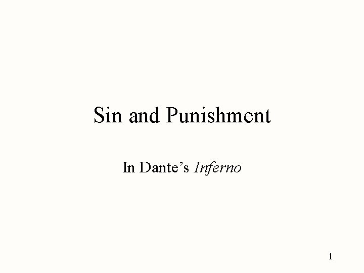 Sin and Punishment In Dante’s Inferno 1 