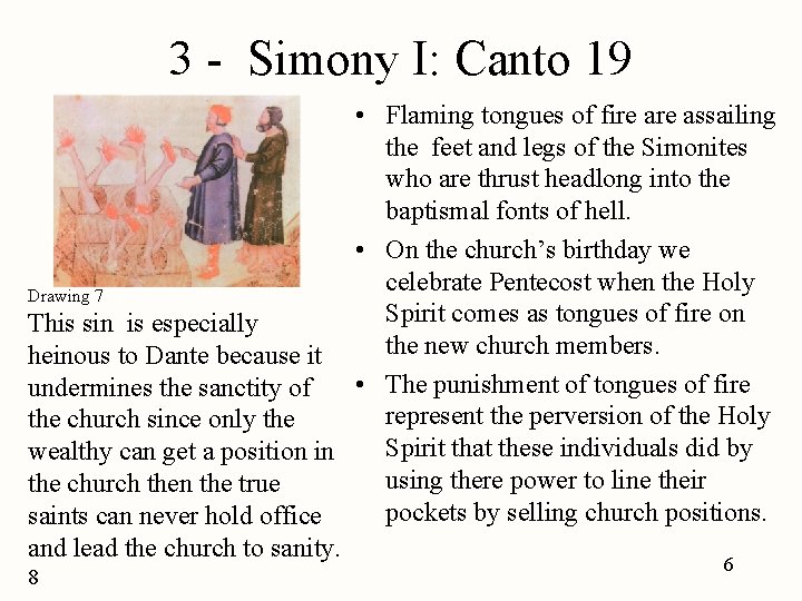 3 - Simony I: Canto 19 • Flaming tongues of fire assailing the feet