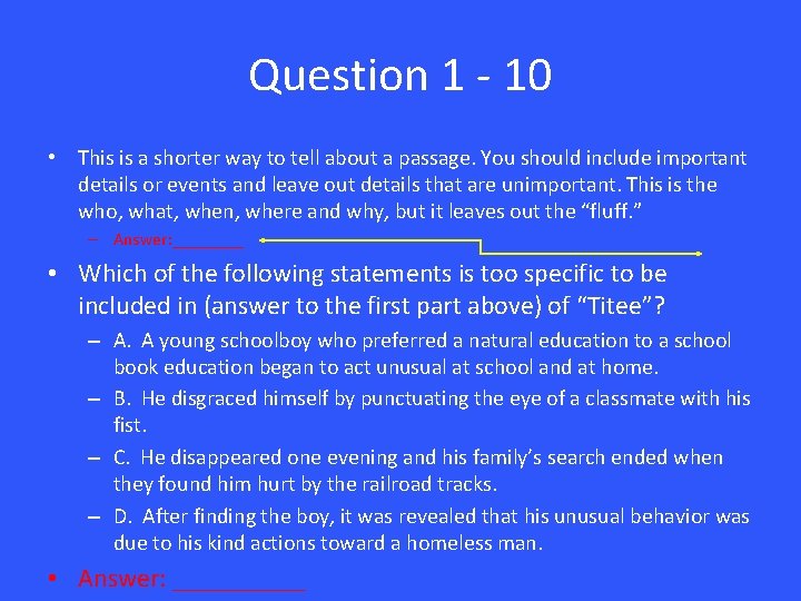 Question 1 - 10 • This is a shorter way to tell about a